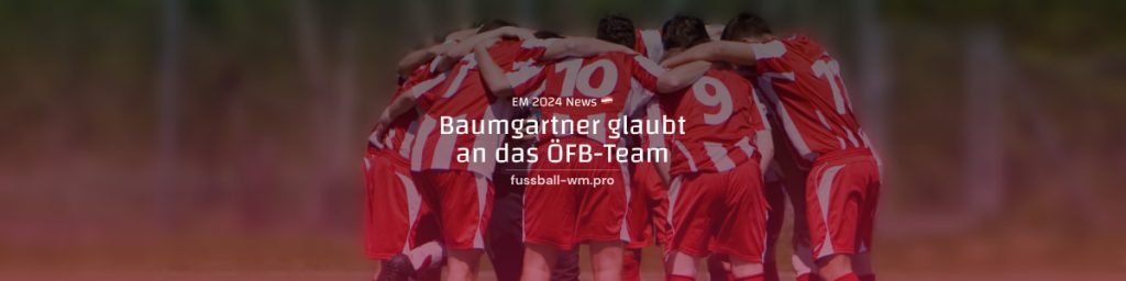 Christoph Baumgartner glaubt an das ÖFB-Team