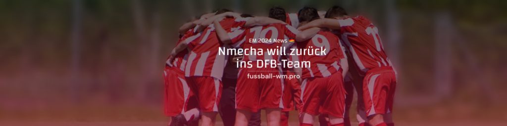 Nmecha will zurück ins DFB-Team