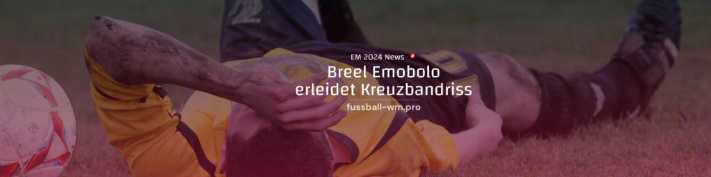 Breel Embolo erleidet Kreuzbandriss