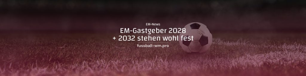 EM 2028 + 2032 Gastgeber stehen wohl fest