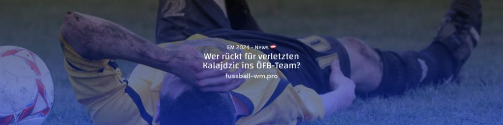 Wer rückt statt Kalajdzic ins ÖFB-Aufgebot?