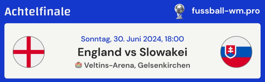 Achtelfinalpartie: England vs Slowakei
