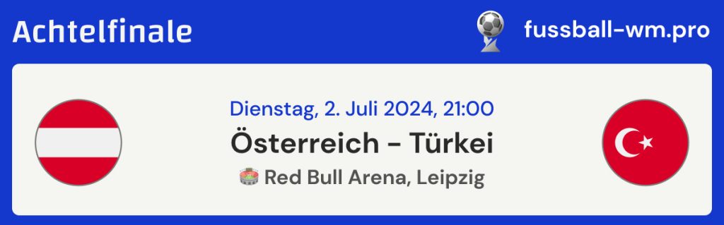 Österreich vs Türkei, Achtelfinale der EM 2024