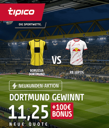 Dortmund gewinnt vs. Leipzig Boost für Neukunden bei Tipico