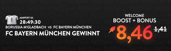 Neobet Neukundenboost zu Gladbach gegen Bayern