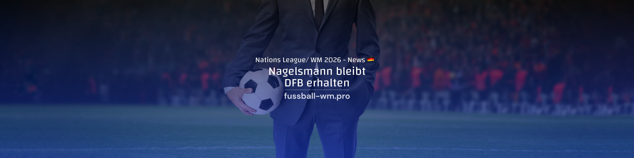 Nagelsmann verlängert bis 2028, 28.1.