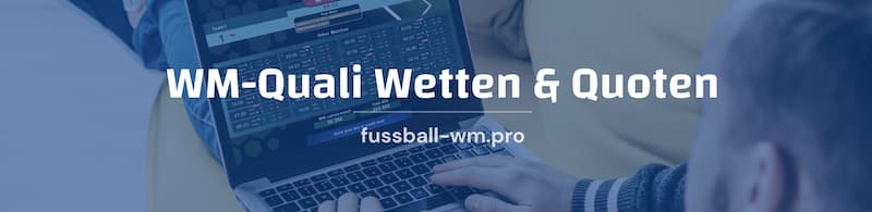 WM Quali 2026 - die besten Wetten und Quoten